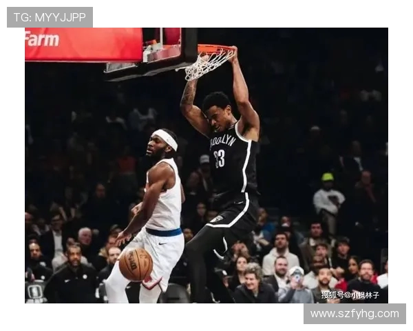 尼克斯激战篮网全场鏖战上演纽约德比掀起篮球激情风暴